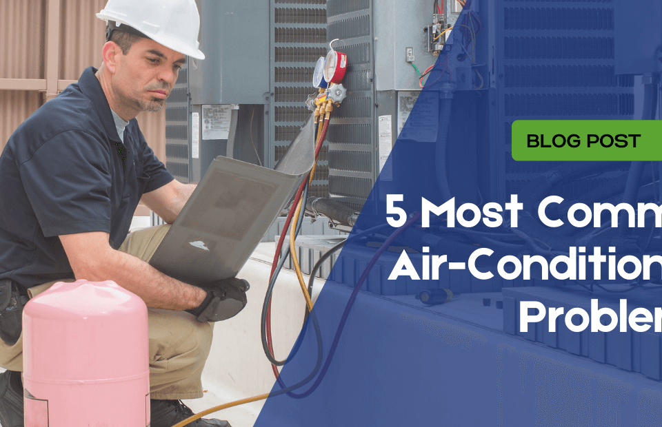 5 Common Air-Conditioning Problems