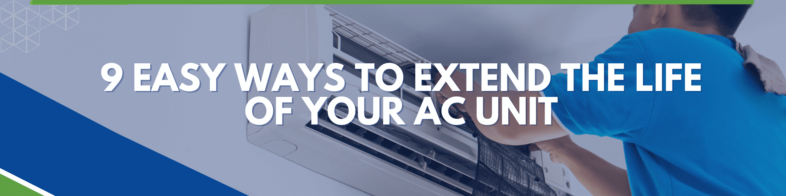 9 Easy Ways to Extend The Life of Your Air ConditioningUnit