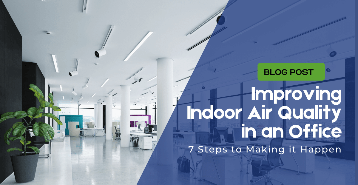 7 Ways to Improve the Indoor Air Quality in an Office
